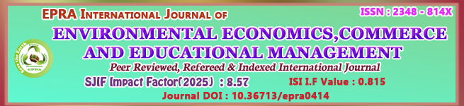 EPRA International Journal of Environmental Economics, Commerce and Educational Management 